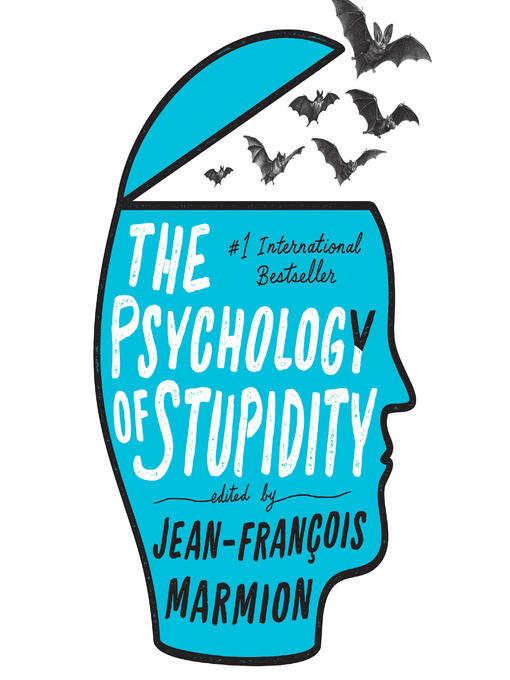 Title details for The Psychology of Stupidity by Jean-Francois Marmion - Available